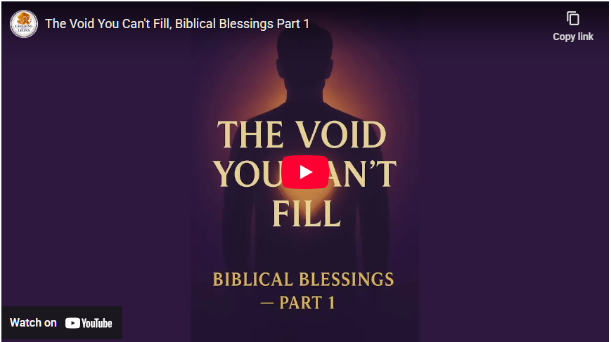 The Void You Can't Fill, Biblical Blessings Part 1