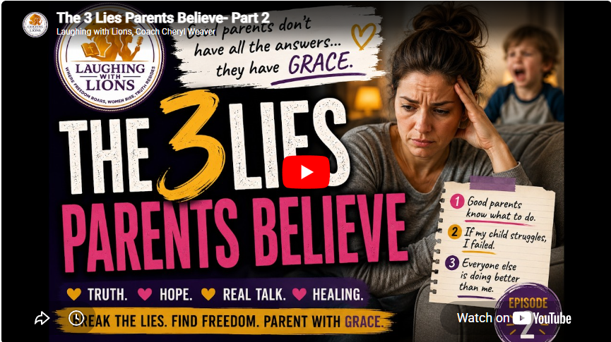 The 3 Lies Parents Believe- Part 2